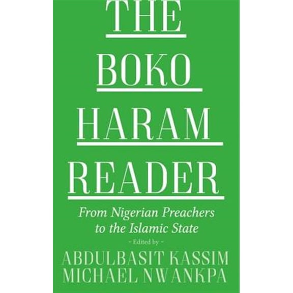 Pre-Owned The Boko Haram Reader: From Nigerian Preachers to the Islamic State Paperback