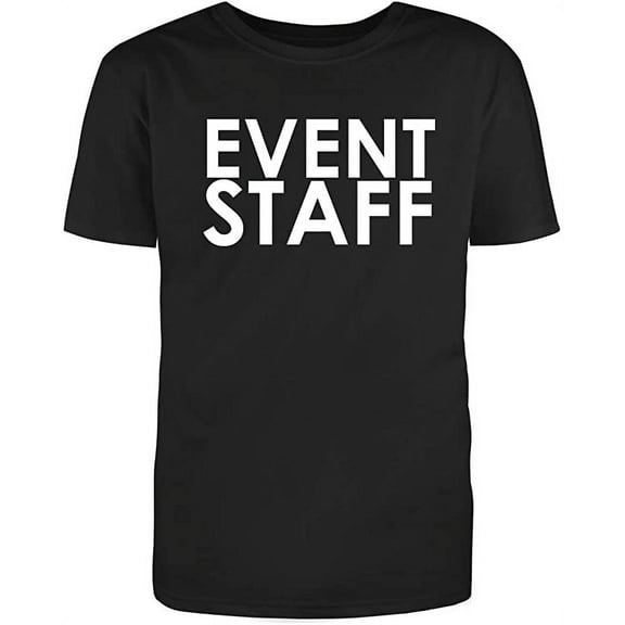 Event Staff, Graphic Novelty Ad*** Humor Funny T Shirt Black Small