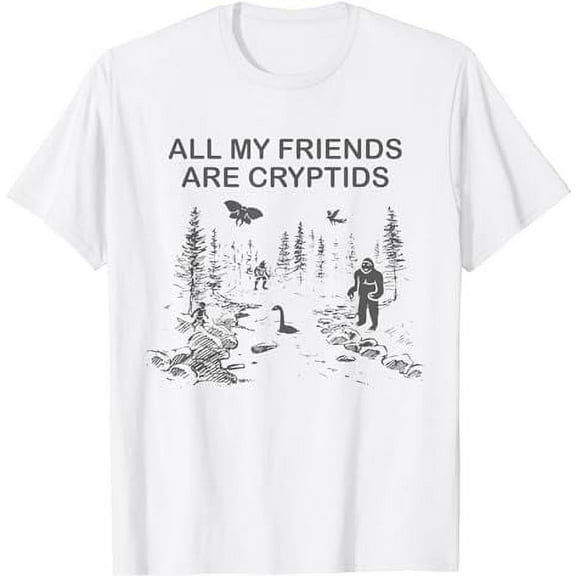 Cryptozoology | All My Friends Are Cryptids T-Shirt