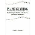 thumbnail image 1 of Pre-Owned Psalms Breathing:: Meditating the Psalms with Music, Movement and Silence (Paperback) 1587215853 9781587215858, 1 of 1