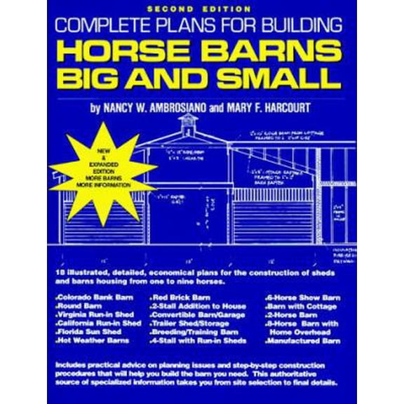 Pre-Owned Complete Plans for Building Horse Barns: Big and Small (Hardcover) 0914327615 9780914327615