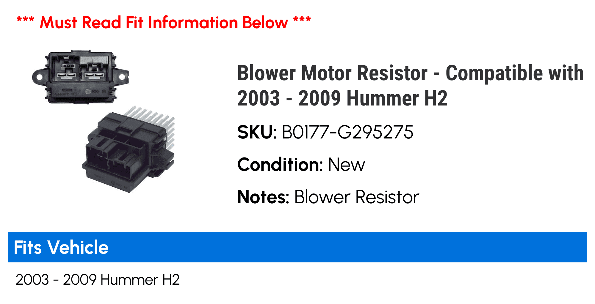 Blower Motor Resistor - Compatible with 2003 - 2009 Hummer H2 2004 2005 2006 2007 2008