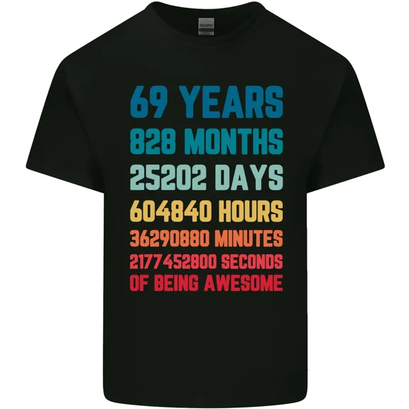 Funny 69th Birthday Gift For A 69 Year Old Man Or Woman Unisex T-Shirt
