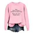 thumbnail image 4 of HNMKIU Sweatshirt for Women with See This Is Why I Wanted To Stay Home Letter Print Funny Sarcastic Shirts Crewneck Sweatshirt Light Pink,S, 4 of 4