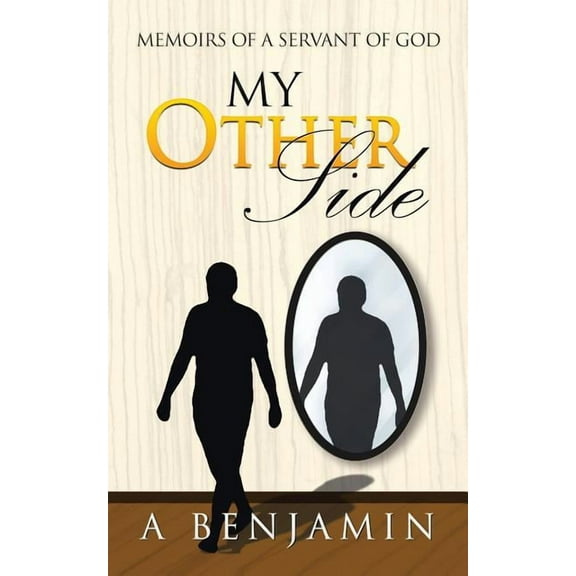 My Other Side : Memoirs of a Servant of God