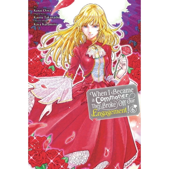 When I Became a Commoner, They Broke Off When I Became a Commoner, They Broke Off Our Engagement!, Vol. 6: Volume 6, Book 6, (Paperback)