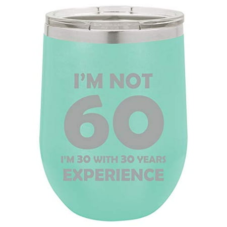 

12 oz Double Wall Vacuum Insulated Stainless Steel Stemless Wine Tumbler Glass Coffee Travel Mug With Lid I m Not 60 Funny 60th Birthday (Teal)