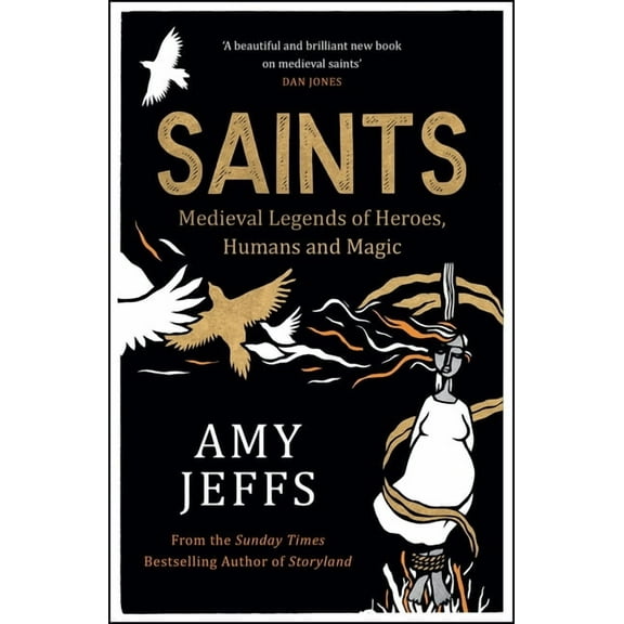 Saints: Medieval Legends of Heroes, Humans and Magic, (Paperback)
