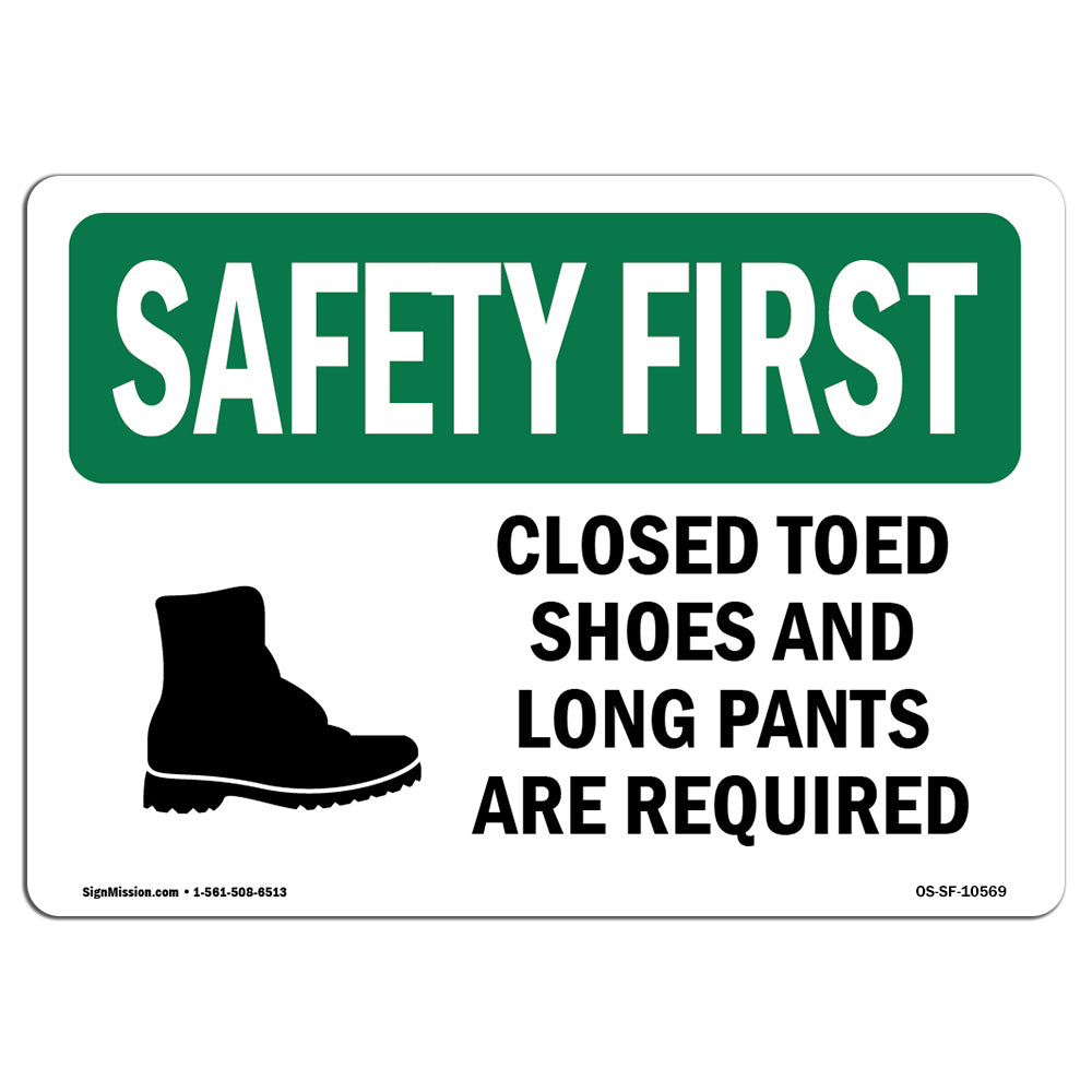 OSHA SAFETY FIRST Sign Closed Toed Shoes And Long Pants With Symbol