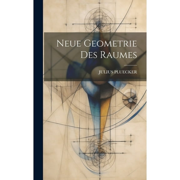 Neue Geometrie Des Raumes (Hardcover)