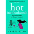 thumbnail image 1 of Pre-Owned Hot Not Bothered, (Paperback), 1 of 1