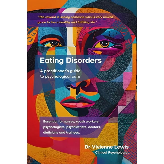 Eating Disorders: A Practitioner's Guide to Psychological Care, (Paperback)