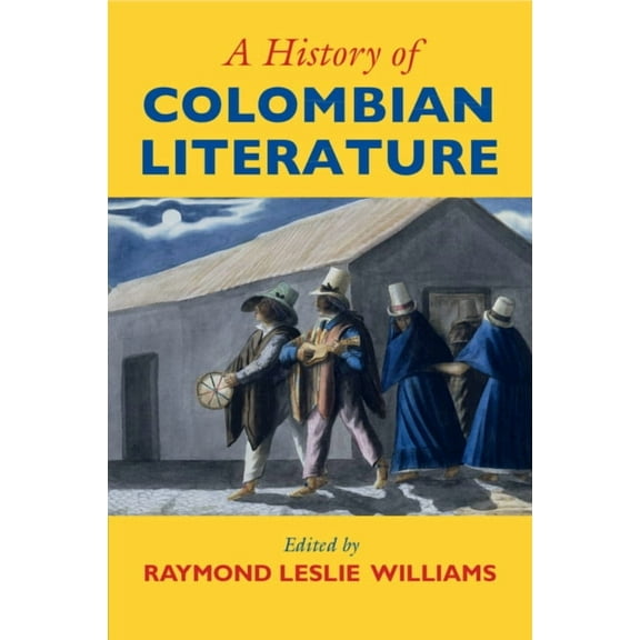 A History of Colombian Literature, (Paperback)