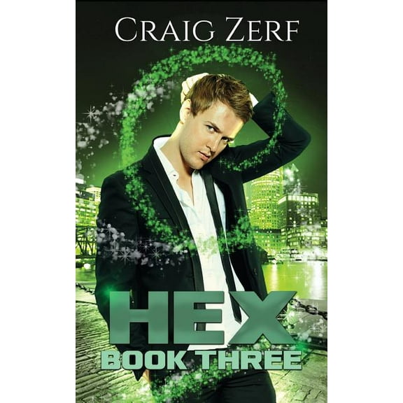 Hex Book 3: An Urban Fantasy Novel - The Sholto Gunn Series