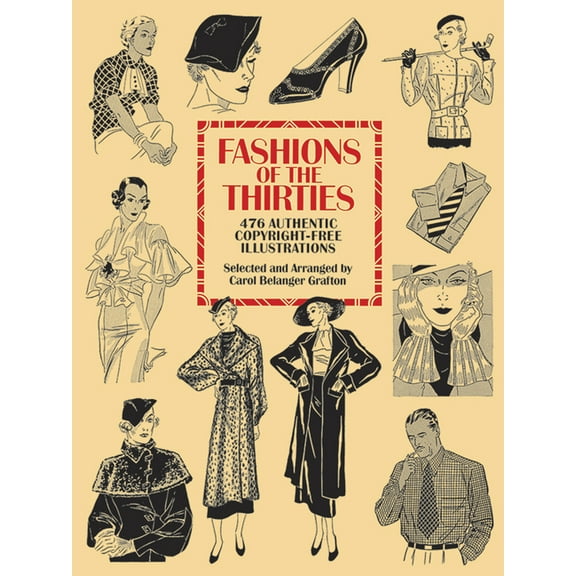 Dover Pictorial Archive Fashions of the Thirties: 476 Authentic Copyright-Free Illustrations, (Paperback)