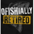 thumbnail image 2 of Officially Retired Fishermen Pun Men's Graphic T Shirt Tees Brisco Brands S, 2 of 4
