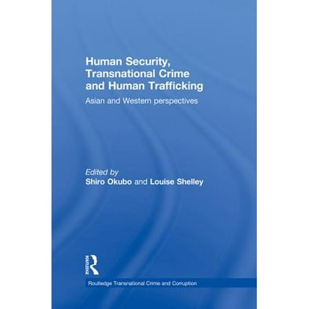 Human Security, Transnational Crime and Human Trafficking -
