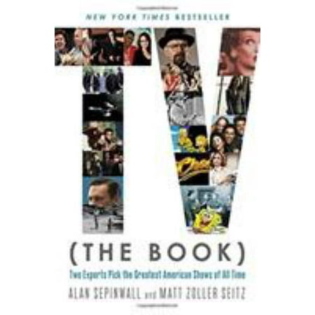 TV (THE BOOK): Two Experts Pick the Greatest American Shows of All Time, Pre-Owned (Paperback)