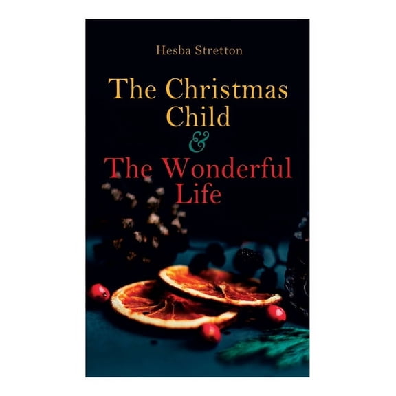 The Christmas Child & The Wonderful Life: Christmas Specials Series, (Paperback)