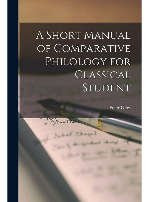 A Short Manual of Comparative Philology for Classical Student (Paperback)