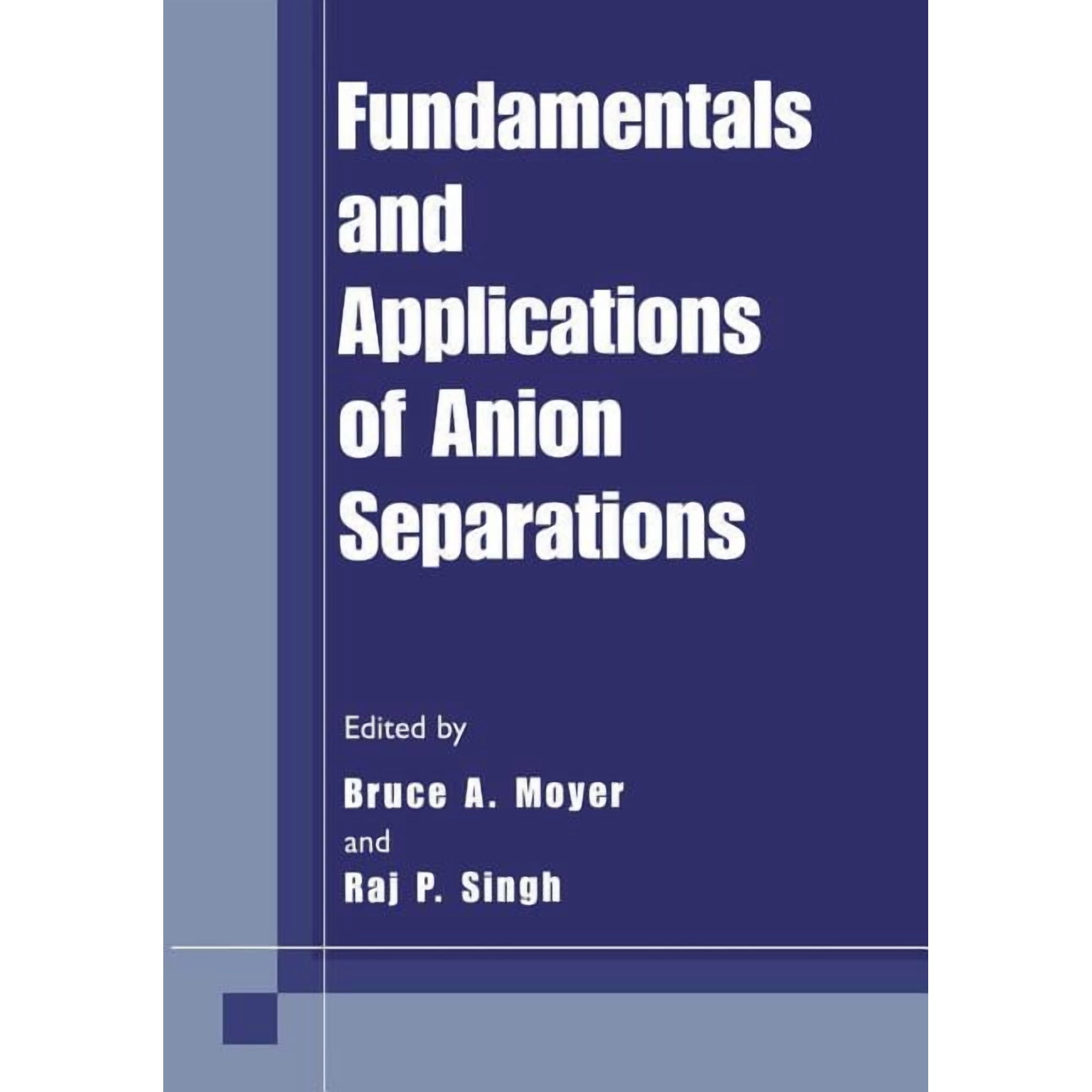 Fundamentals and Applications of Anion Separations (Paperback)