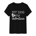 thumbnail image 5 of hcuribad Valentine's Shirts for Women Womens Shirts t Shirts for Women Valentine's Day My Dog Is My Valentine Print Shirt Printed Crew Neck t Shirt Women's Pullover t Shirt Black XL, 5 of 9