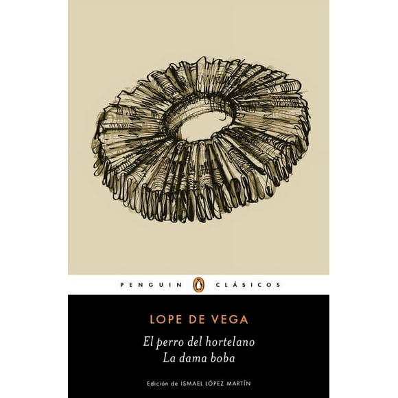 El Perro del Hortelano / La Dama Boba /The Gardener's Dog / The Silly Lady (Paperback)