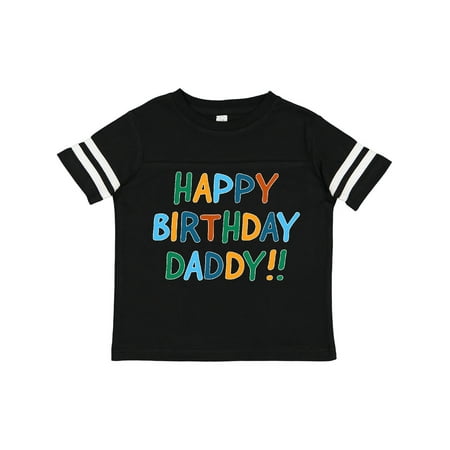 

Inktastic Happy Birthday Daddy!! Gift Toddler Boy or Toddler Girl T-Shirt