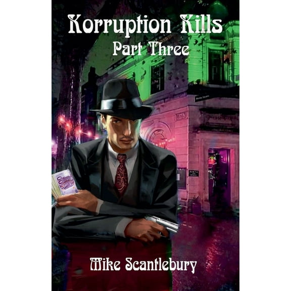 Mickey from Manchester Korruption Kills Part Three, Book 25, (Paperback)