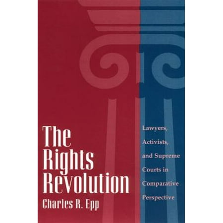 The Rights Revolution: Lawyers, Activists, and Supreme Courts in Comparative Perspective, Used [Paperback]