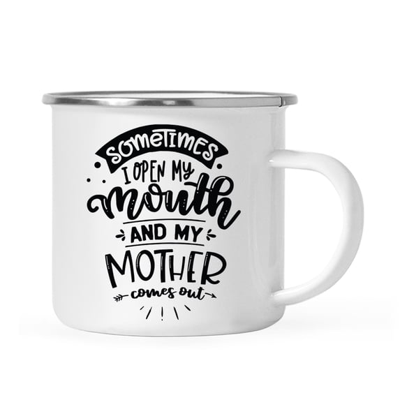 Koyal Wholesale Mother's Day Stainless Steel Campfire Coffee Mug, Sometimes I Open My Mouth And My Mother Comes Out