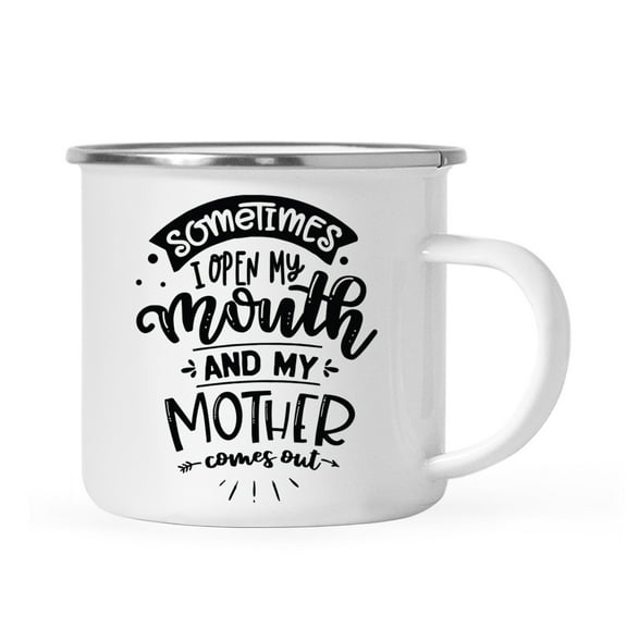 Koyal Wholesale Mother's Day Stainless Steel Campfire Coffee Mug, Sometimes I Open My Mouth And My Mother Comes Out