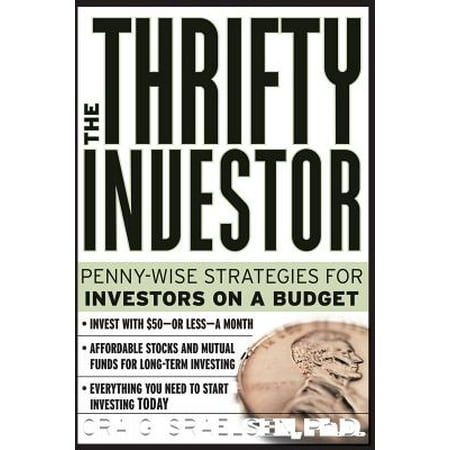 Thrifty Investor: Penny Wise Strategies for Investors on a Budget