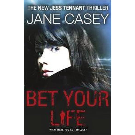 Bet Your Life Jane Casey (Paperback)