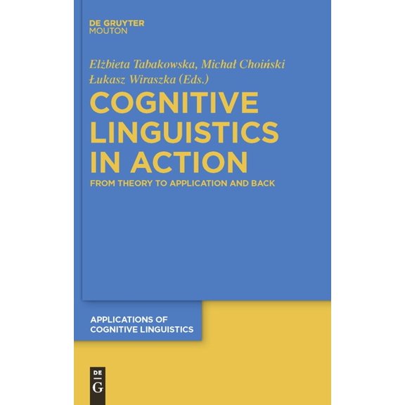 Applications of Cognitive Linguistics [A Cognitive Linguistics in Action: From Theory to Application and Back, Book 14, (Hardcover)