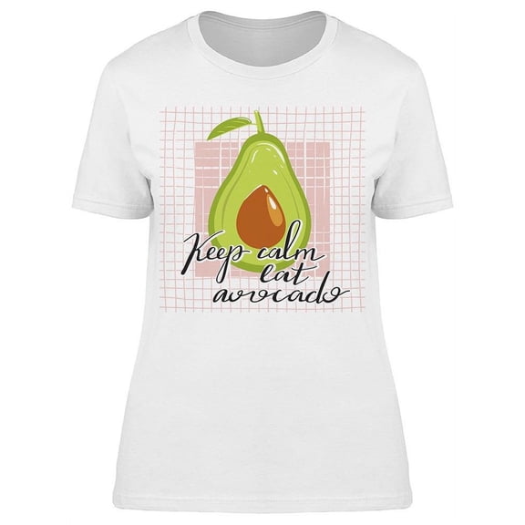 Keep Calm, Watercolor Avocado Tee Women's -Image by Shutterstock