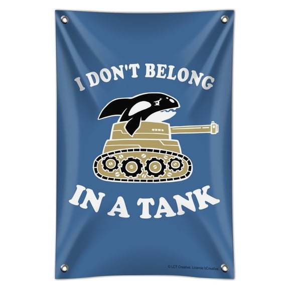 I Don't Belong in a Tank Orca Whale Funny Humor Home Business Office Sign