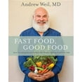 thumbnail image 2 of Fast Food, Good Food, Andrew Weil Hardcover, 2 of 2