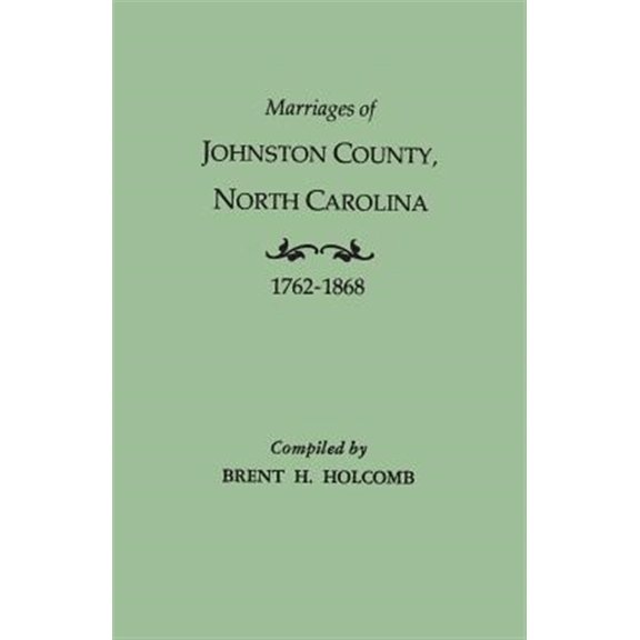 Pre-Owned Marriages of Johnston County, North Carolina, 1762-1868 (Paperback)