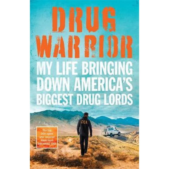 Pre-Owned Drug Warrior: The gripping memoir from the top DEA agent who captured Mexican drug lord El Chapo (Paperback) 1789460468 9781789460469