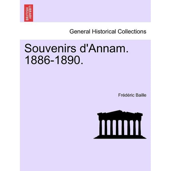 Souvenirs D'Annam. 1886-1890.