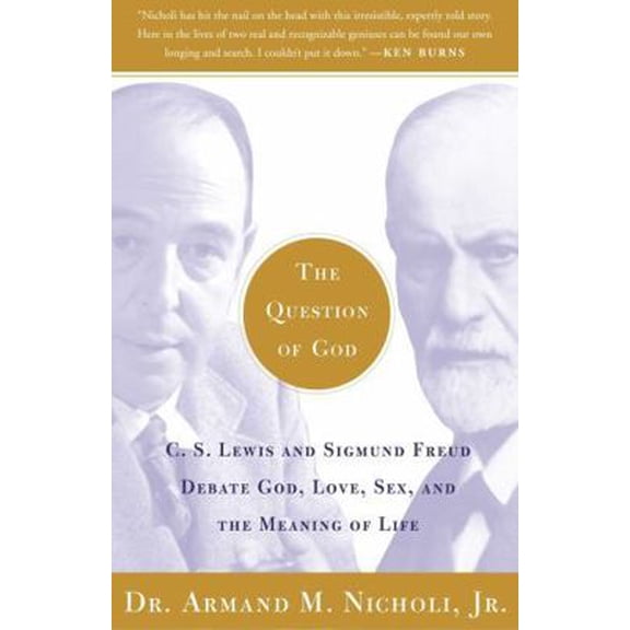 Pre-Owned The Question of God: C.S. Lewis and Sigmund Freud Debate God, Love, Sex, and the Meaning of Life (Paperback) 074324785X 9780743247856