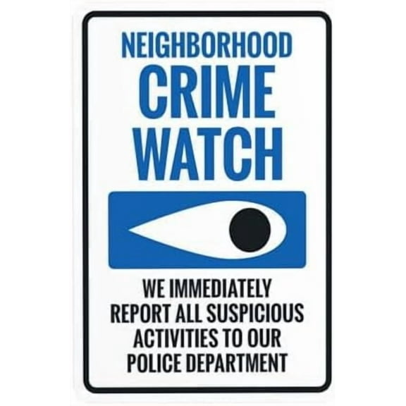 Neighborhood Watch We Immediately Report All Suspicious Activities Warning Signs, Metal Sign, Use for Business Yard Garden Wall Decor Personalized Custom 8 x 12 Inch