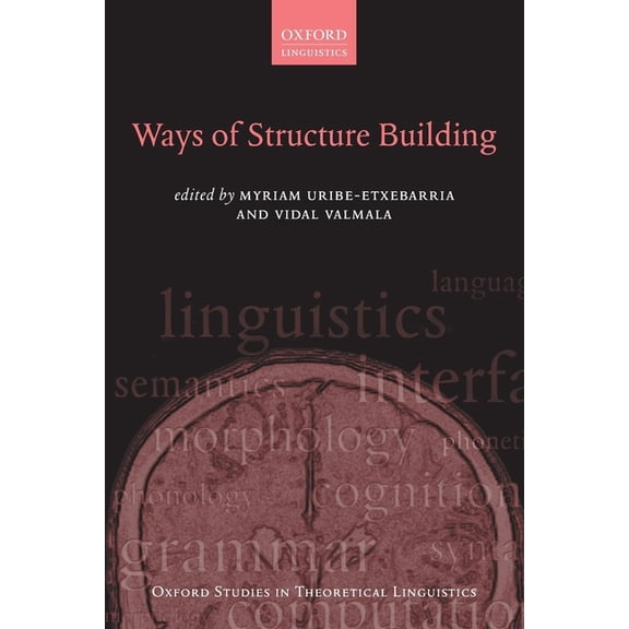 Oxford Studies in Theoretical Linguistic Ways of Structure Building, (Paperback)