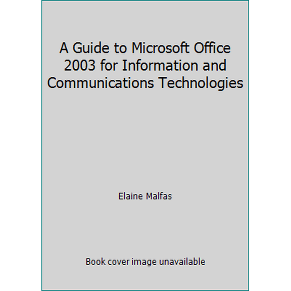 Pre-Owned A Guide to Microsoft Office 2003 for Information and Communications Technologies (Hardcover) 1580030785 9781580030786