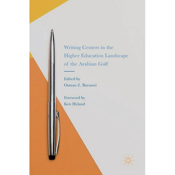 Writing Centers in the Higher Education Landscape of the Arabian Gulf, (Hardcover)