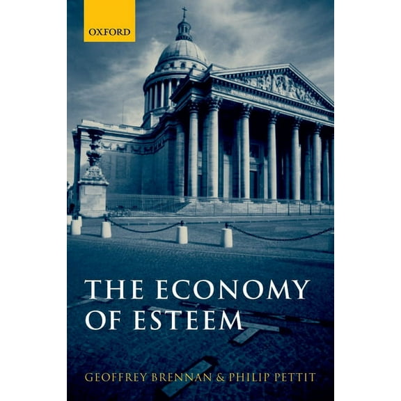 The Economy of Esteem: An Essay on Civil and Political Society, (Paperback)