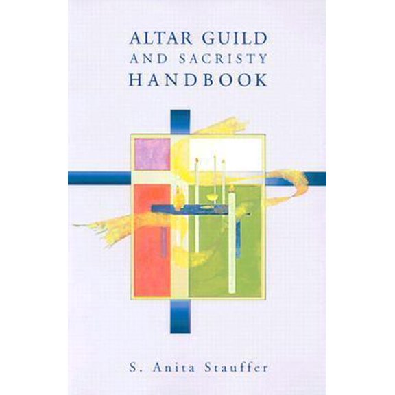 Pre-Owned Altar Guild and Sacristy Handbook (Paperback) 0806638966 9780806638966