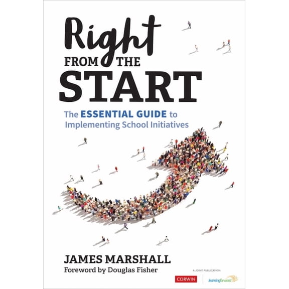 Right from the Start: The Essential Guide to Implementing School Initiatives (Paperback)