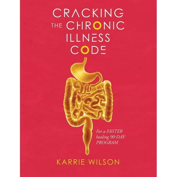 Cracking The Chronic Illness Code, (Paperback)